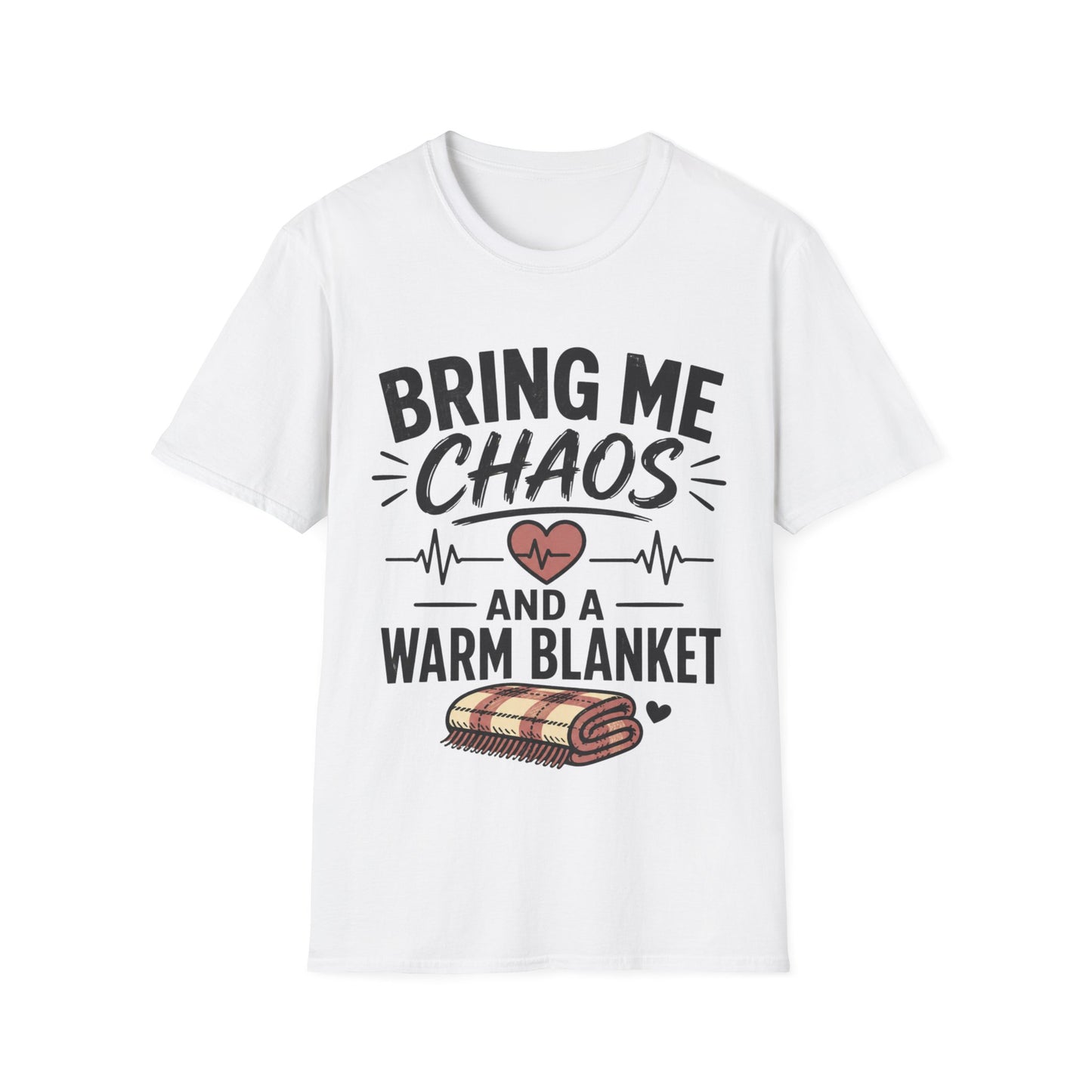Bring Chaos Warm Blanket T-shirt