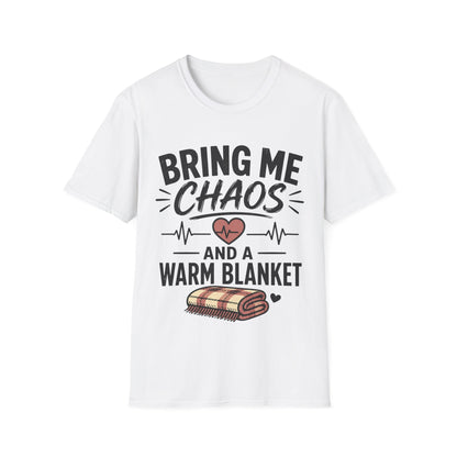Bring Chaos Warm Blanket T-shirt