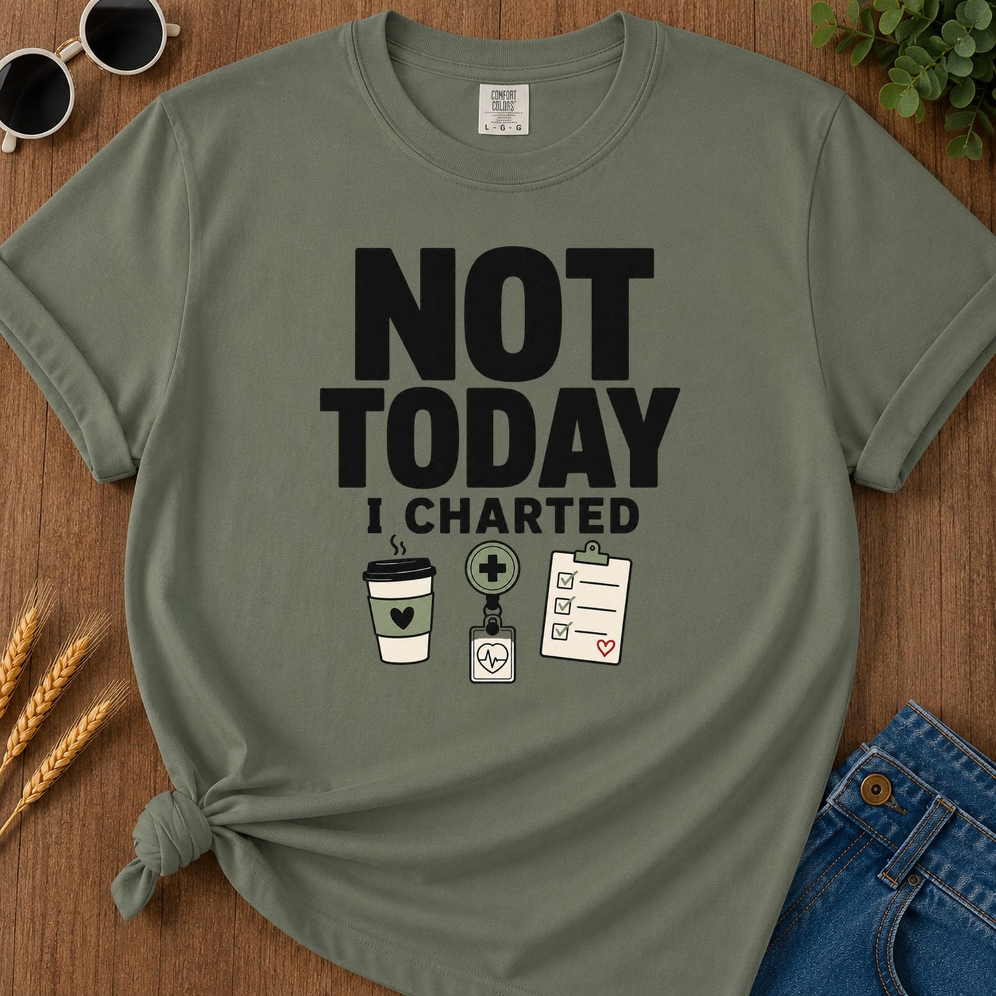 Not Today T-Shirt - Moss Mockup