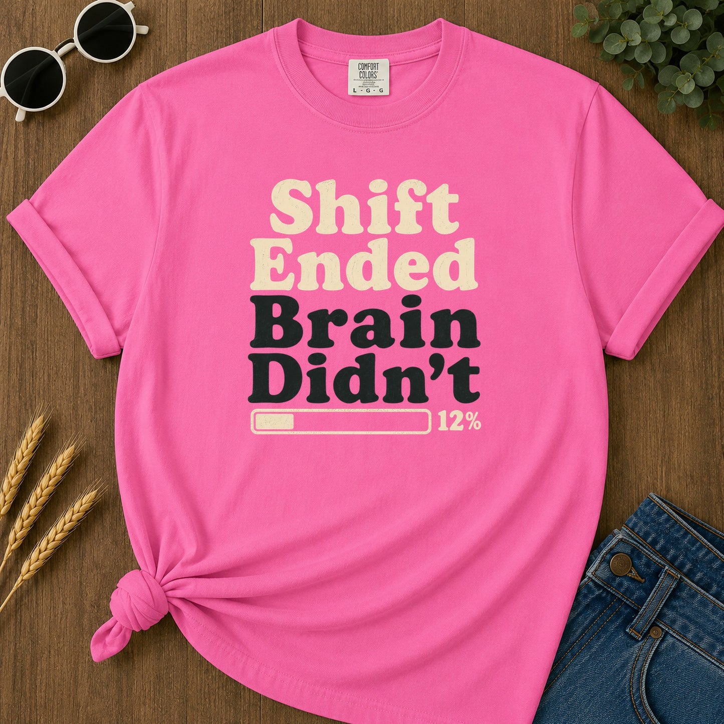 Shift Ended Brain T-Shirt - Neon Pink Mockup