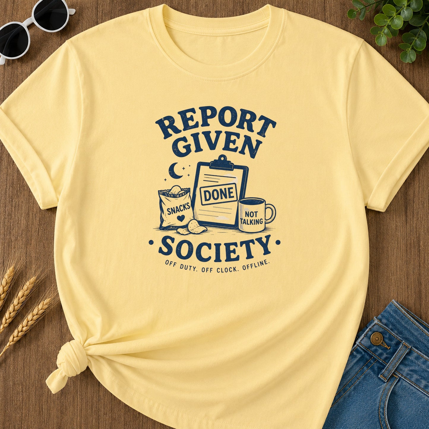 Report Given Society T-Shirt - Butter Mockup