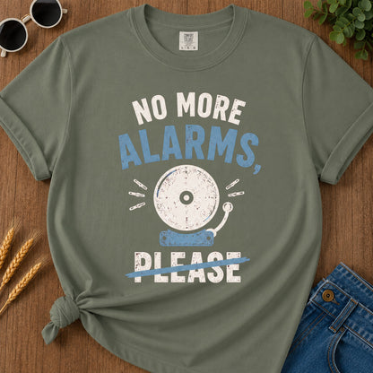 No More Alarms Please T-Shirt - Moss Mockup