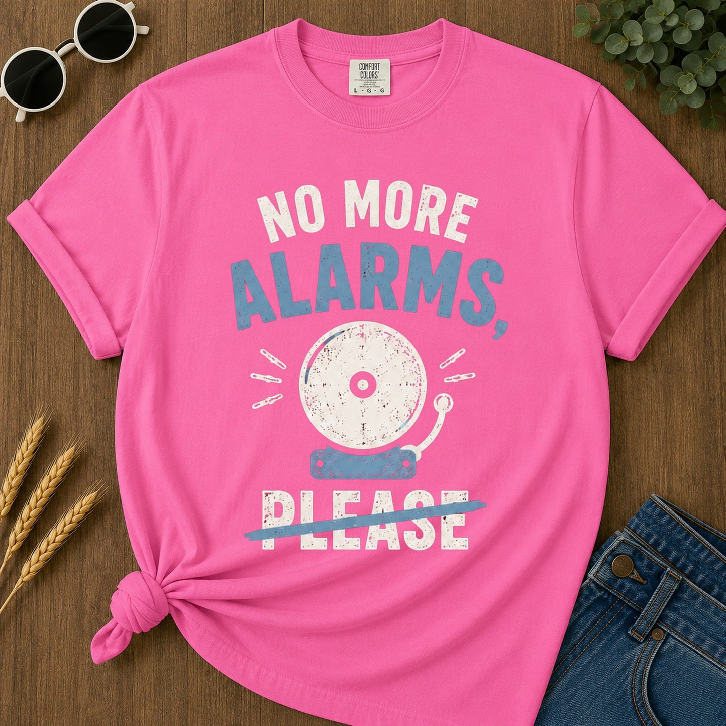 No More Alarms Please T-Shirt - Neon Pink Mockup