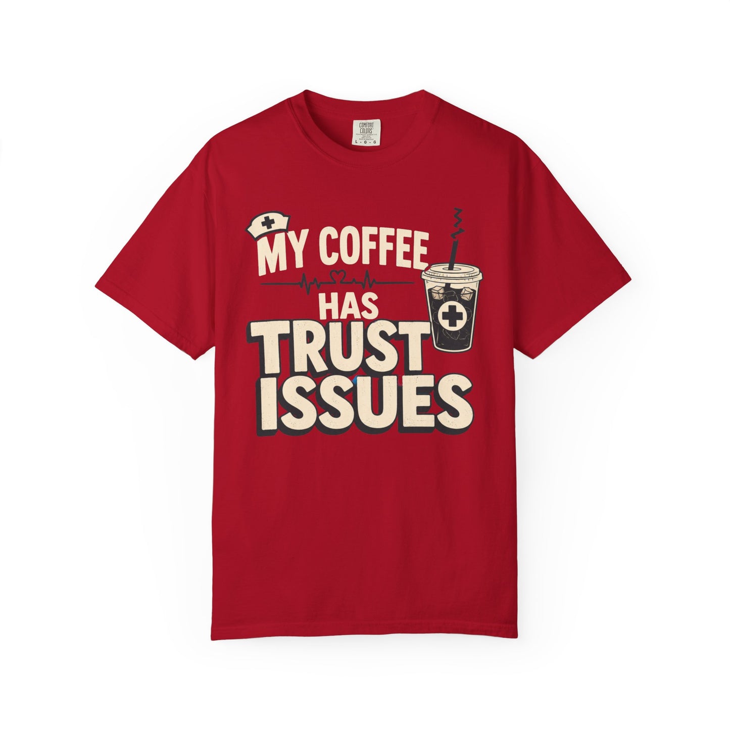 Coffee Trust Issues T-Shirt