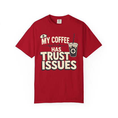 Coffee Trust Issues T-Shirt