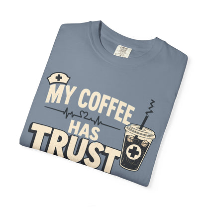 Coffee Trust Issues T-Shirt