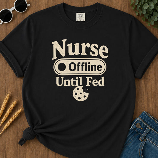 Nurse Offline Until Fed 213 T-Shirt - Black Mockup