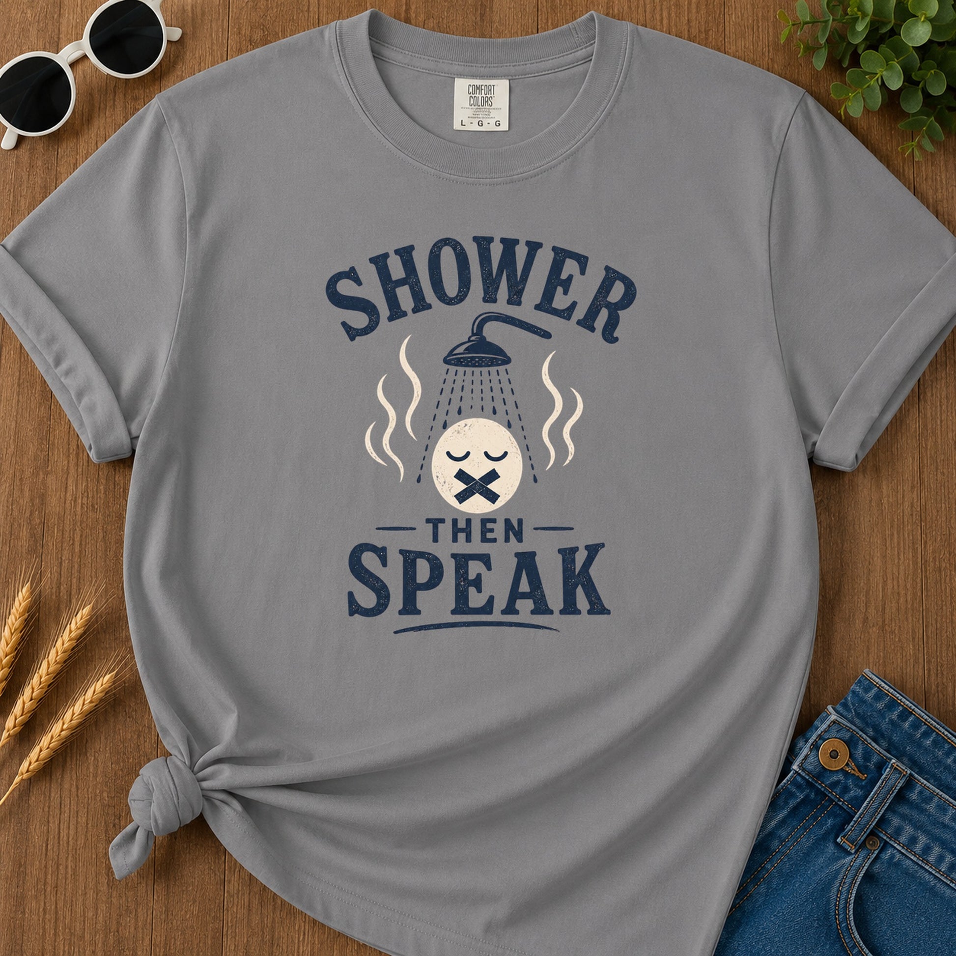Shower Then Speak T-Shirt - Grey Mockup