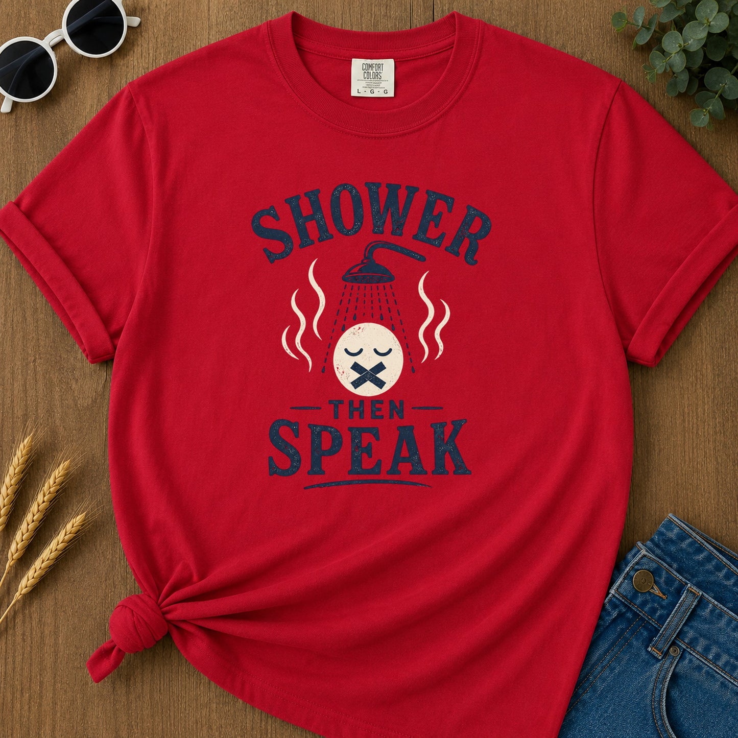 Shower Then Speak T-Shirt - Red Mockup