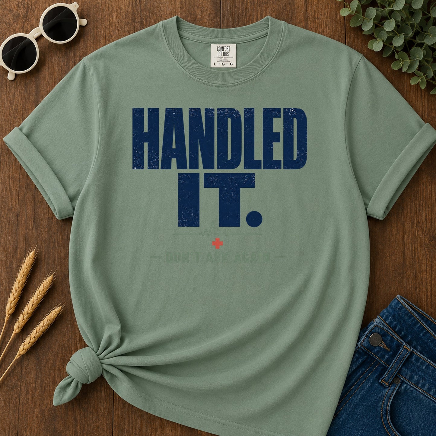 Handled It Dont Ask T-Shirt - Light Green Mockup