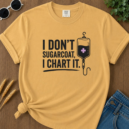 Sugarcoat I Chart It T-Shirt - Mustard Mockup