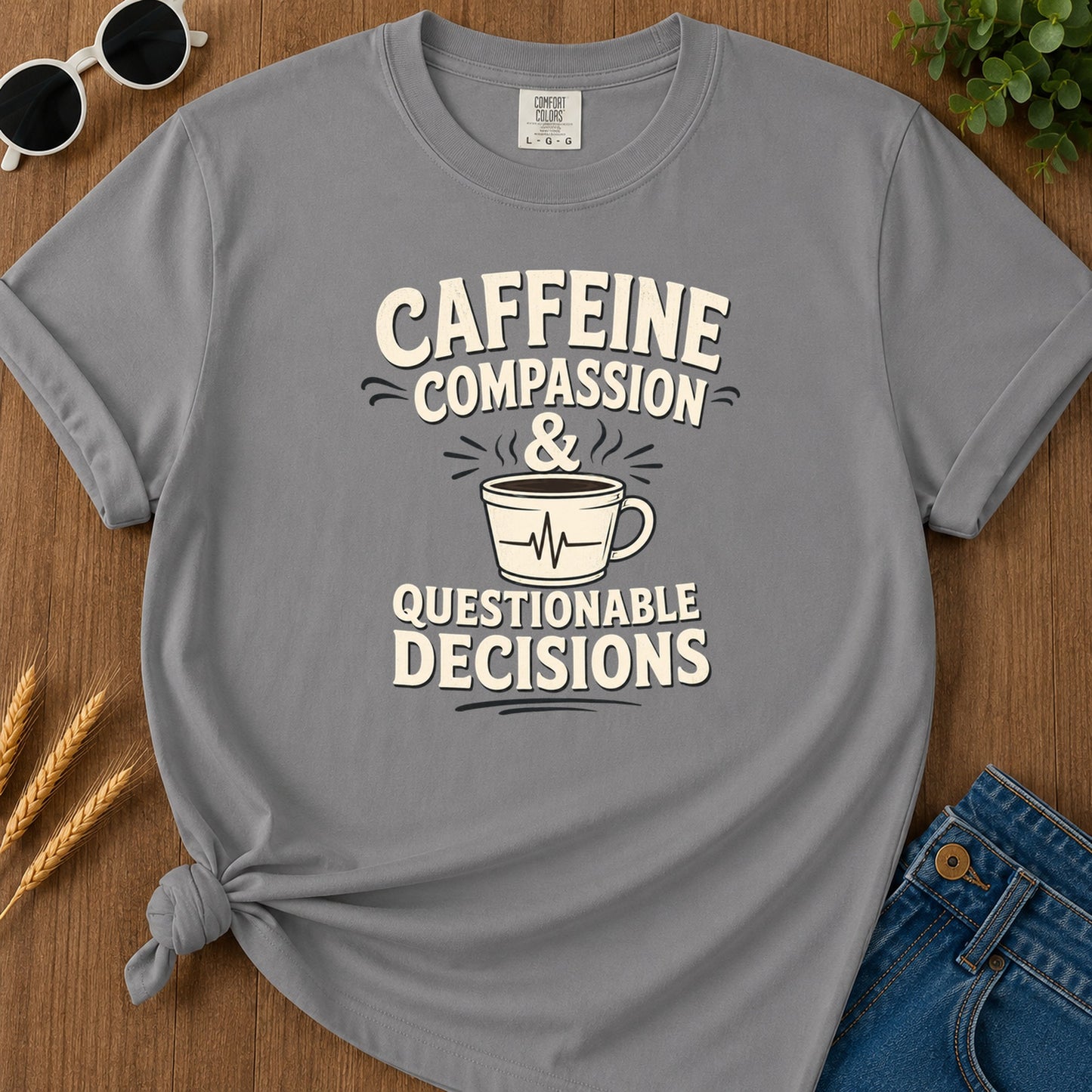 Caffeine Compassion Decisions T-Shirt - Grey Mockup