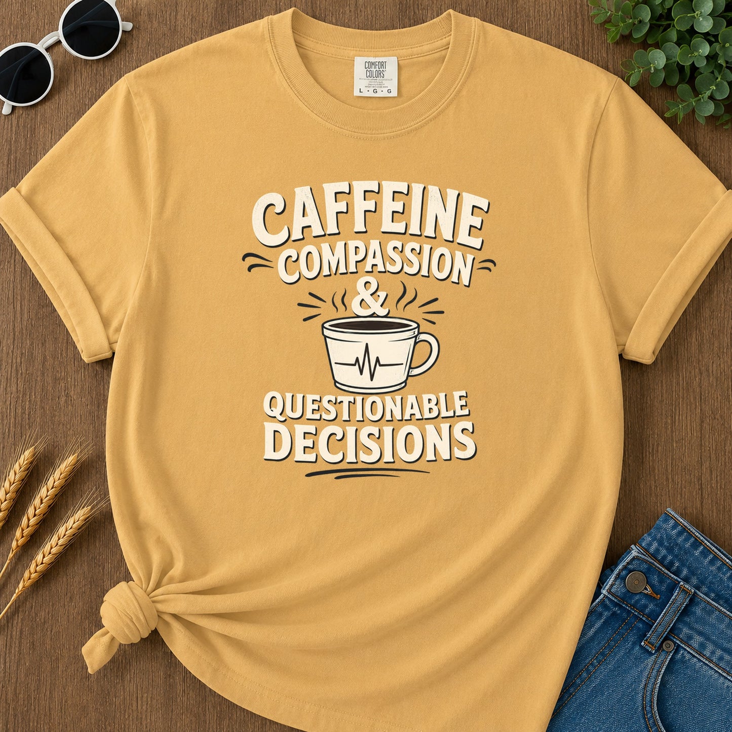 Caffeine Compassion Decisions T-Shirt - Mustard Mockup
