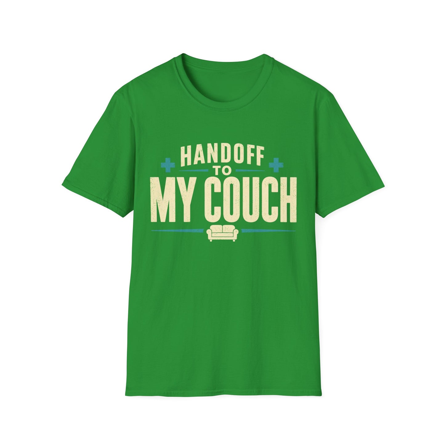 Handoff To My Couch T-Shirt