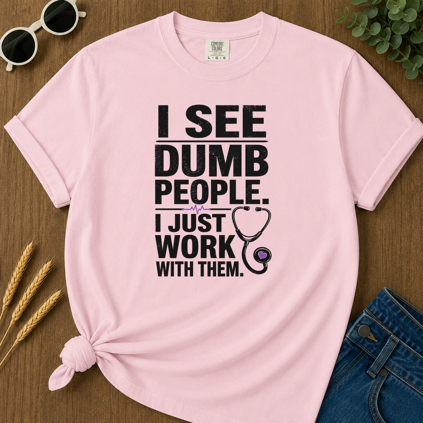 Dumb People Hate Work T-Shirt - Blossom Mockup
