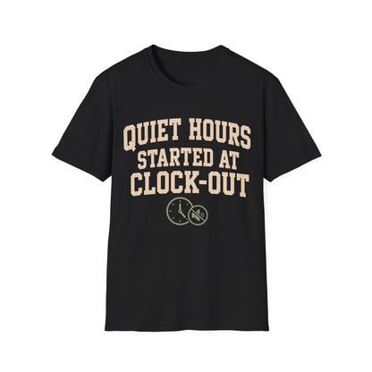 Quiet Hours Started T-shirt