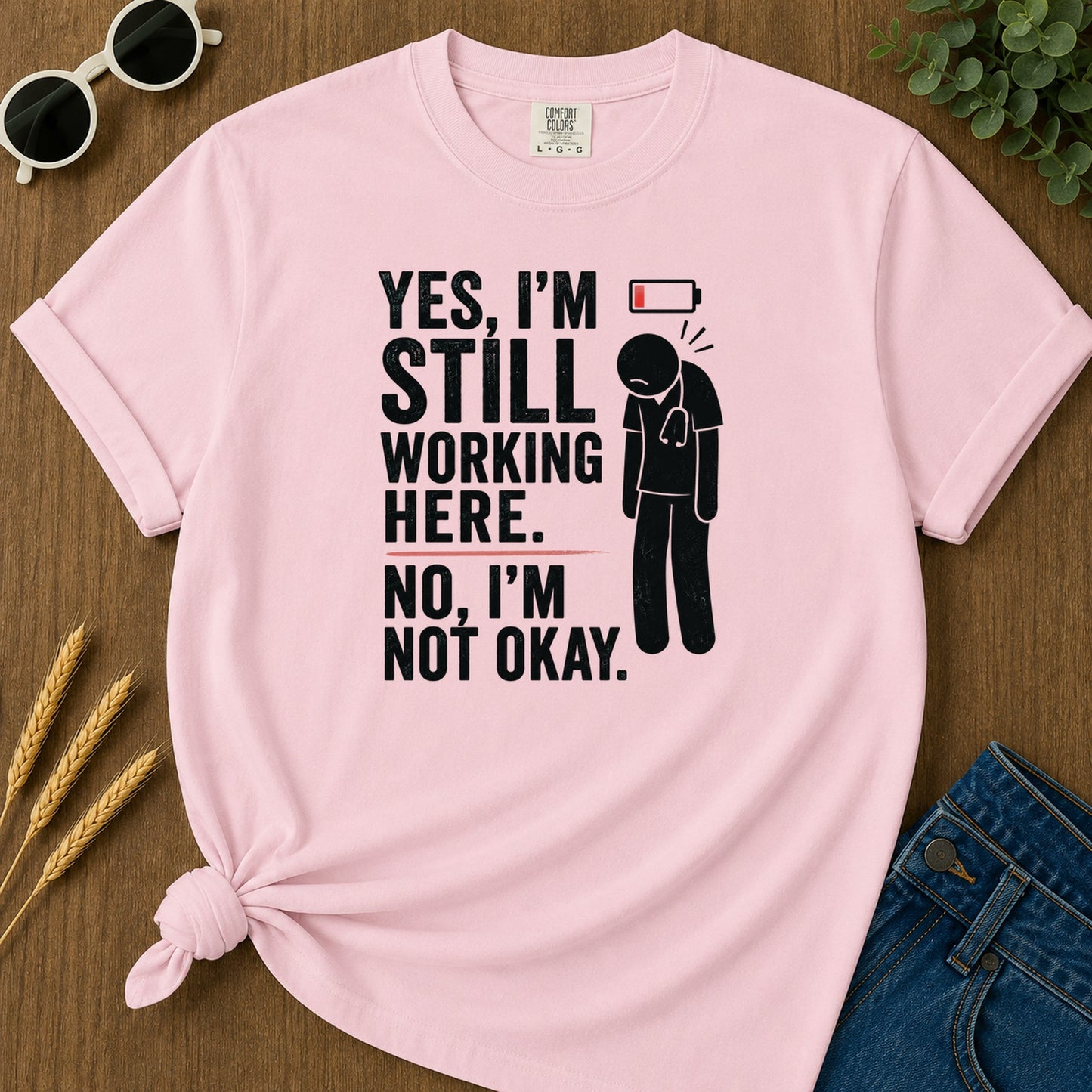 Still Working Here T-Shirt - Blossom Mockup