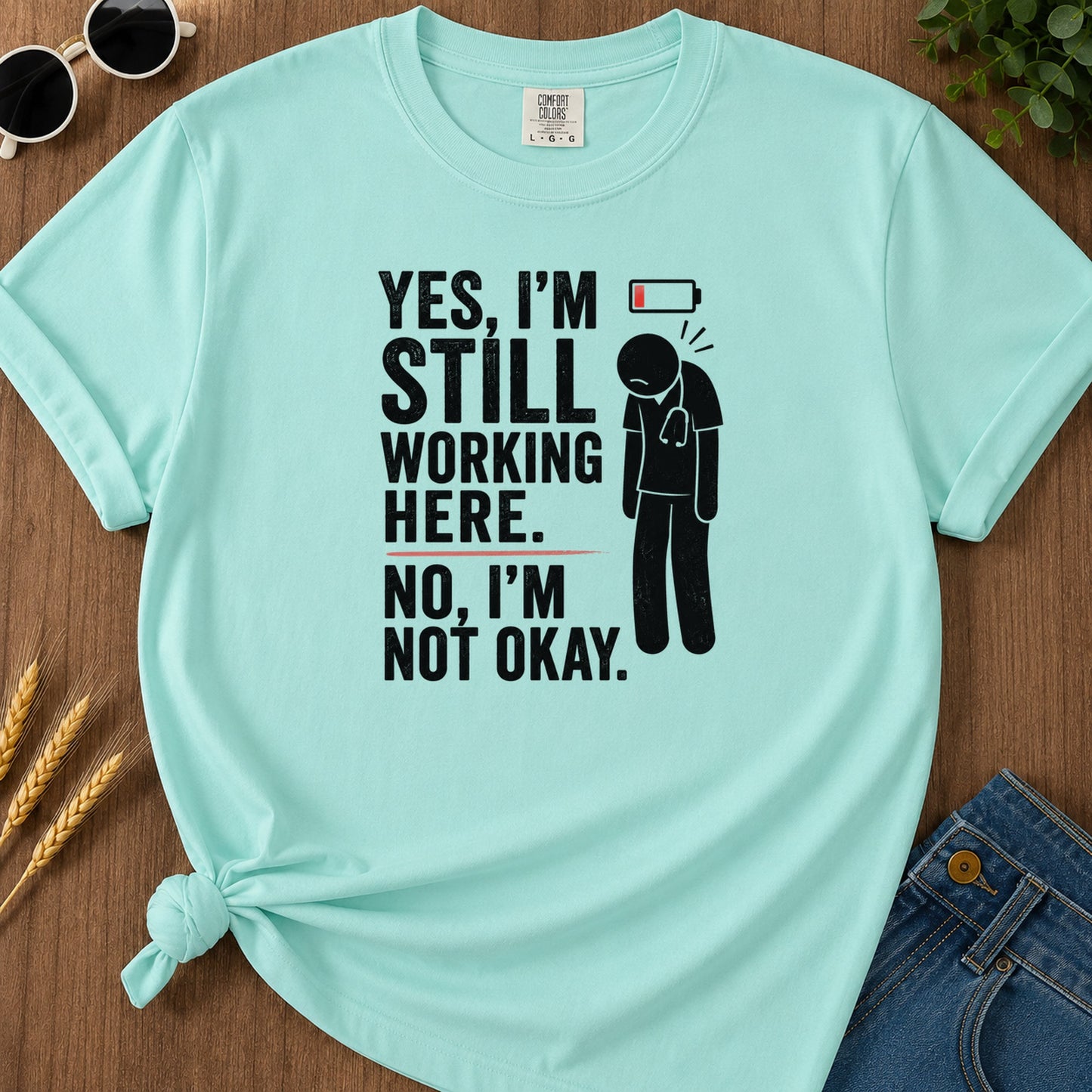 Still Working Here T-Shirt - Chalky Mint Mockup