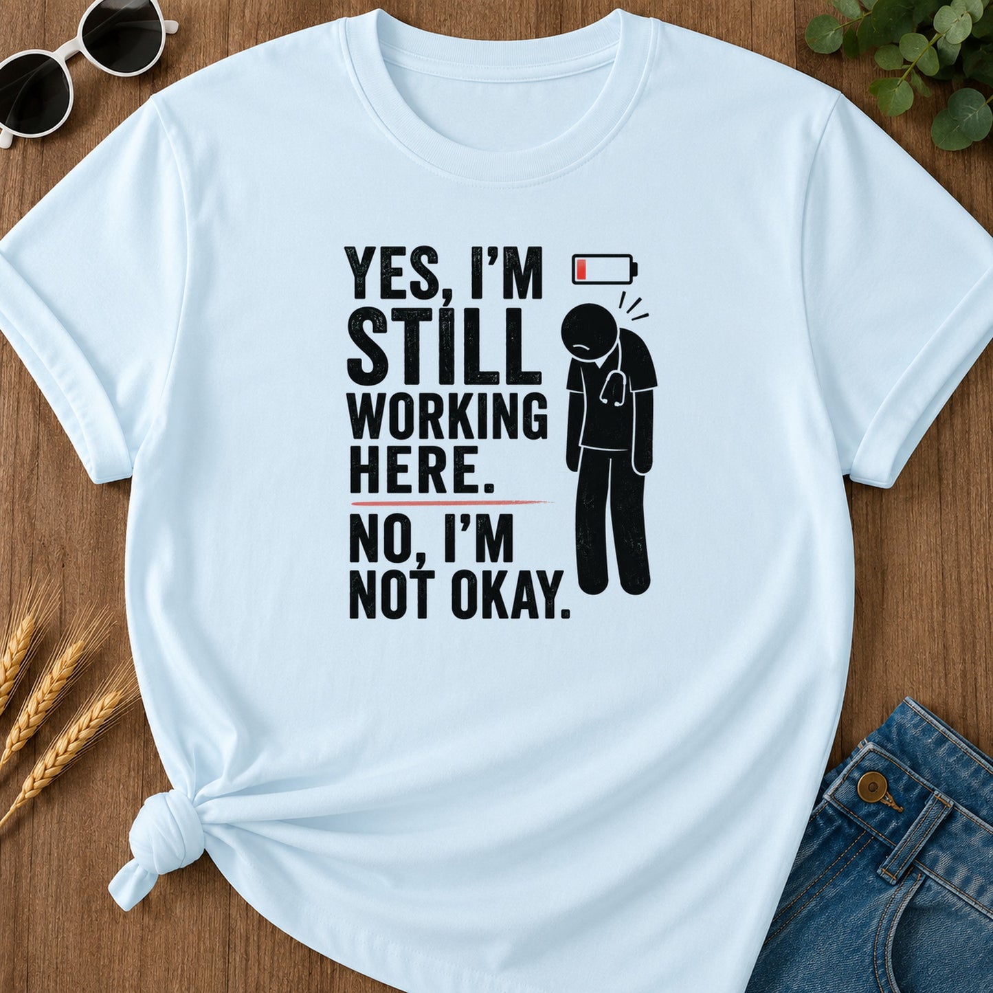 Still Working Here T-Shirt - Chambray Mockup