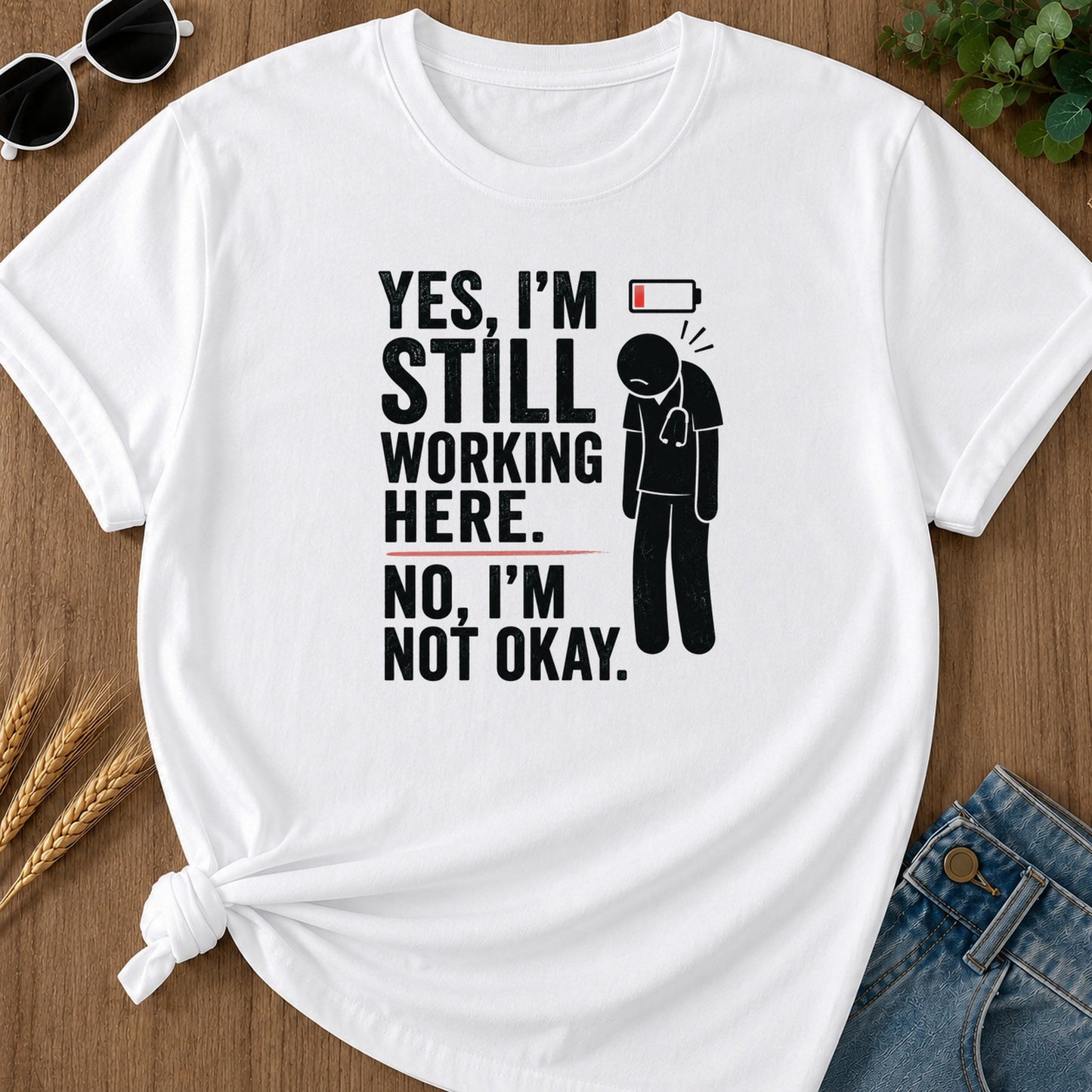Still Working Here T-Shirt - White Mockup