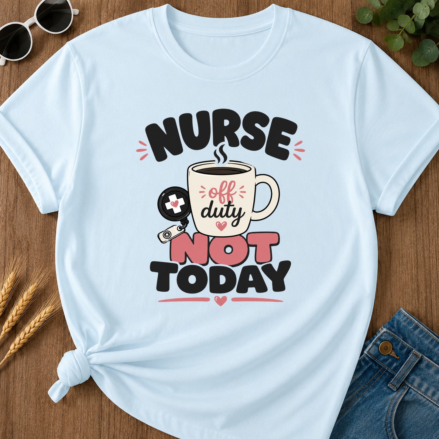 Not Today Pink T-Shirt - Chambray Mockup