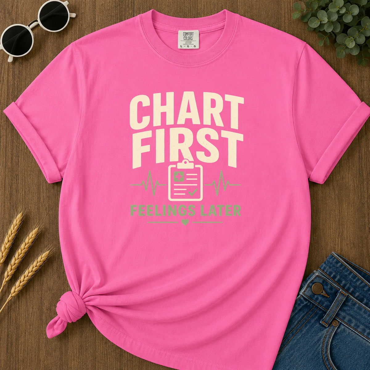 Chart First Feelings Later T-Shirt - Neon Pink Mockup