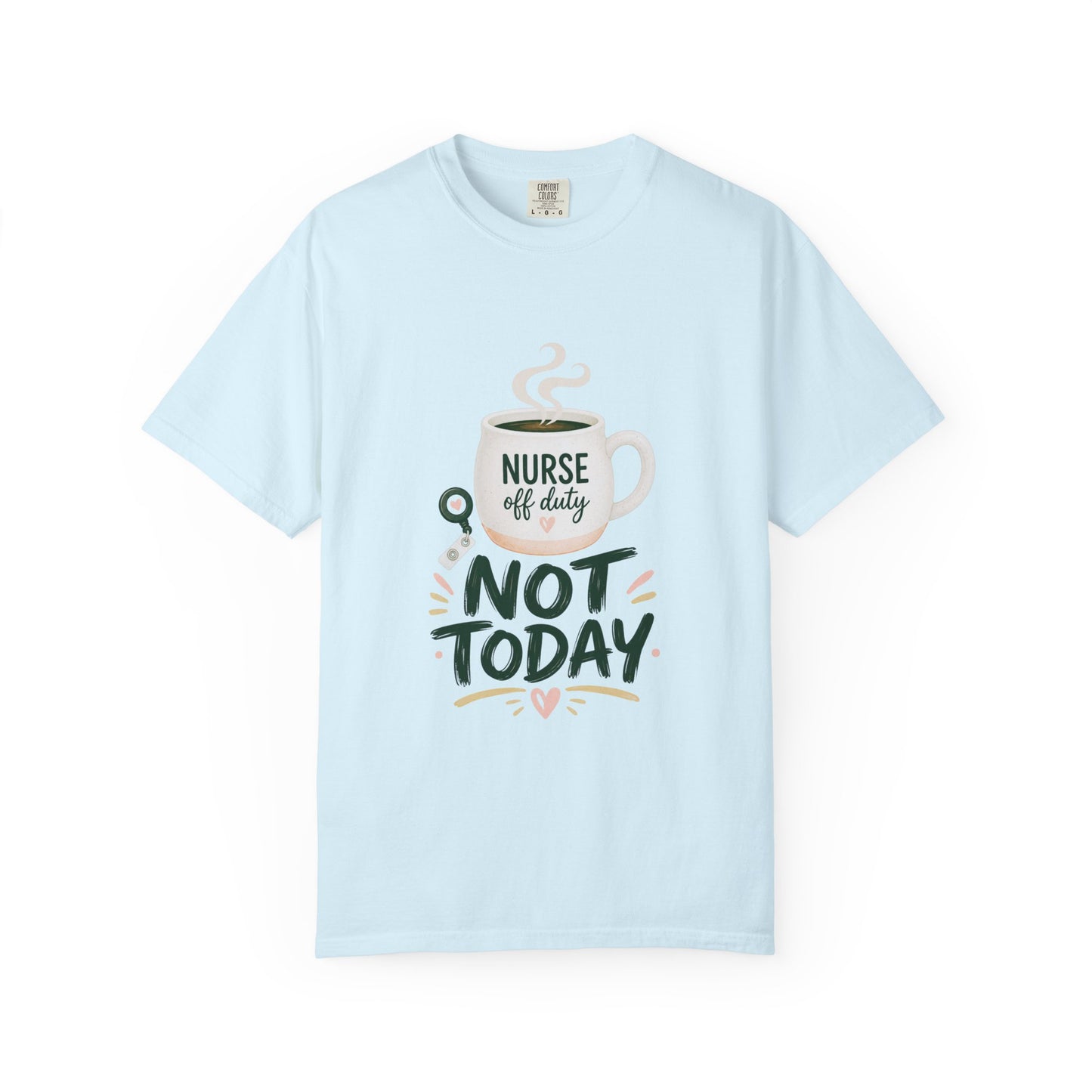 Not Today Green T-shirt