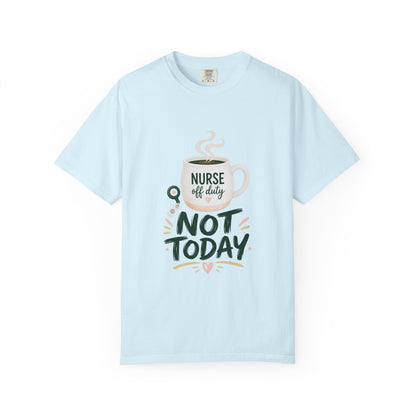 Not Today Green T-shirt