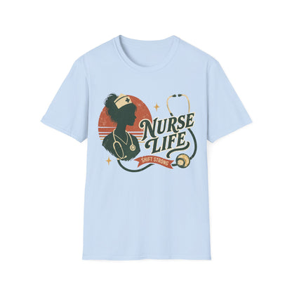 Nurse Life Shift Strong T-shirt