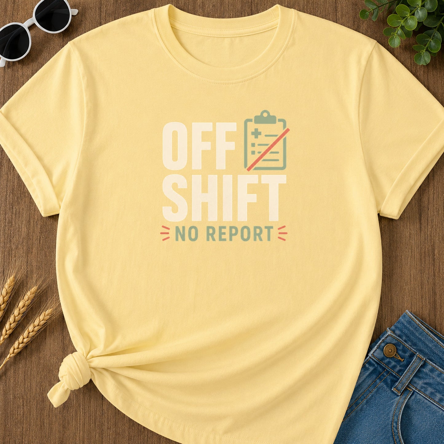 Off Shift No Report T-Shirt - Butter Mockup