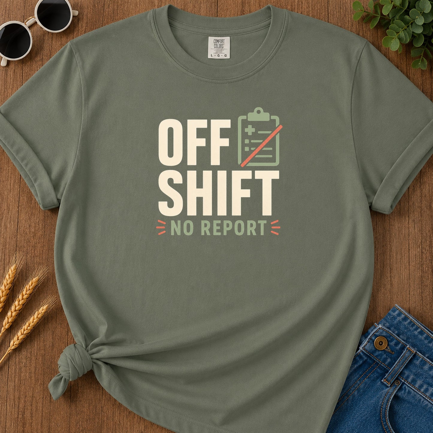 Off Shift No Report T-Shirt - Moss Mockup