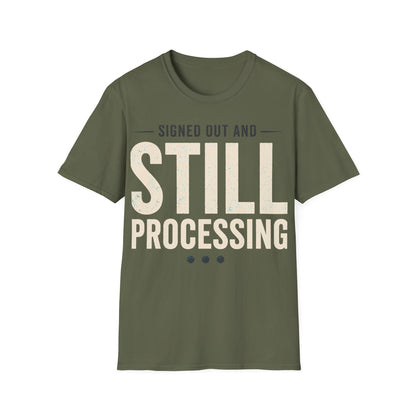 Still Processing T-Shirt