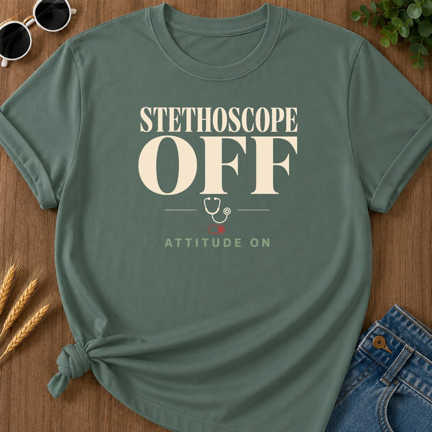 Stethoscope Off Attitude T-Shirt - Blue Spruce Mockup