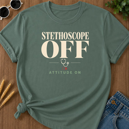 Stethoscope Off Attitude T-Shirt - Blue Spruce Mockup