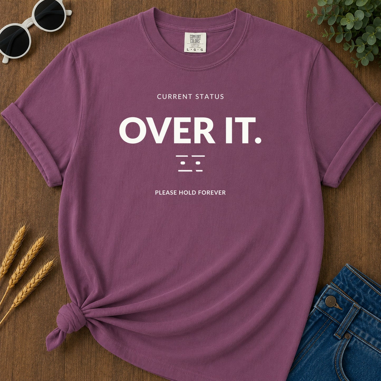 Current Status Over It T-Shirt - Berry Mockup
