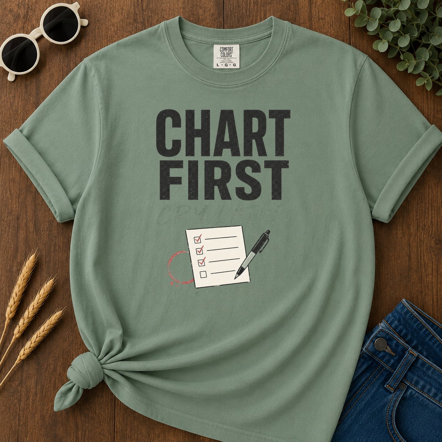 Chart First Cry Later T-Shirt - Light Green Mockup