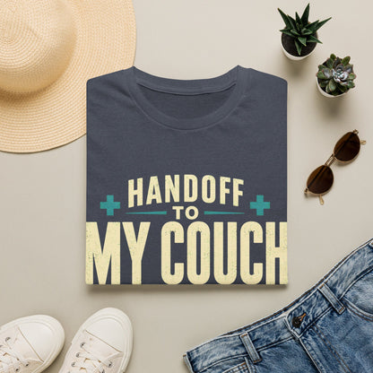 Handoff To My Couch T-Shirt