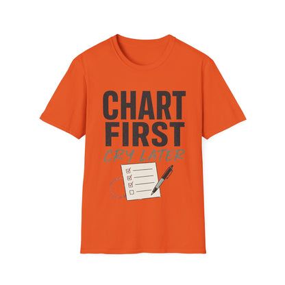 Chart First Cry Later T-shirt