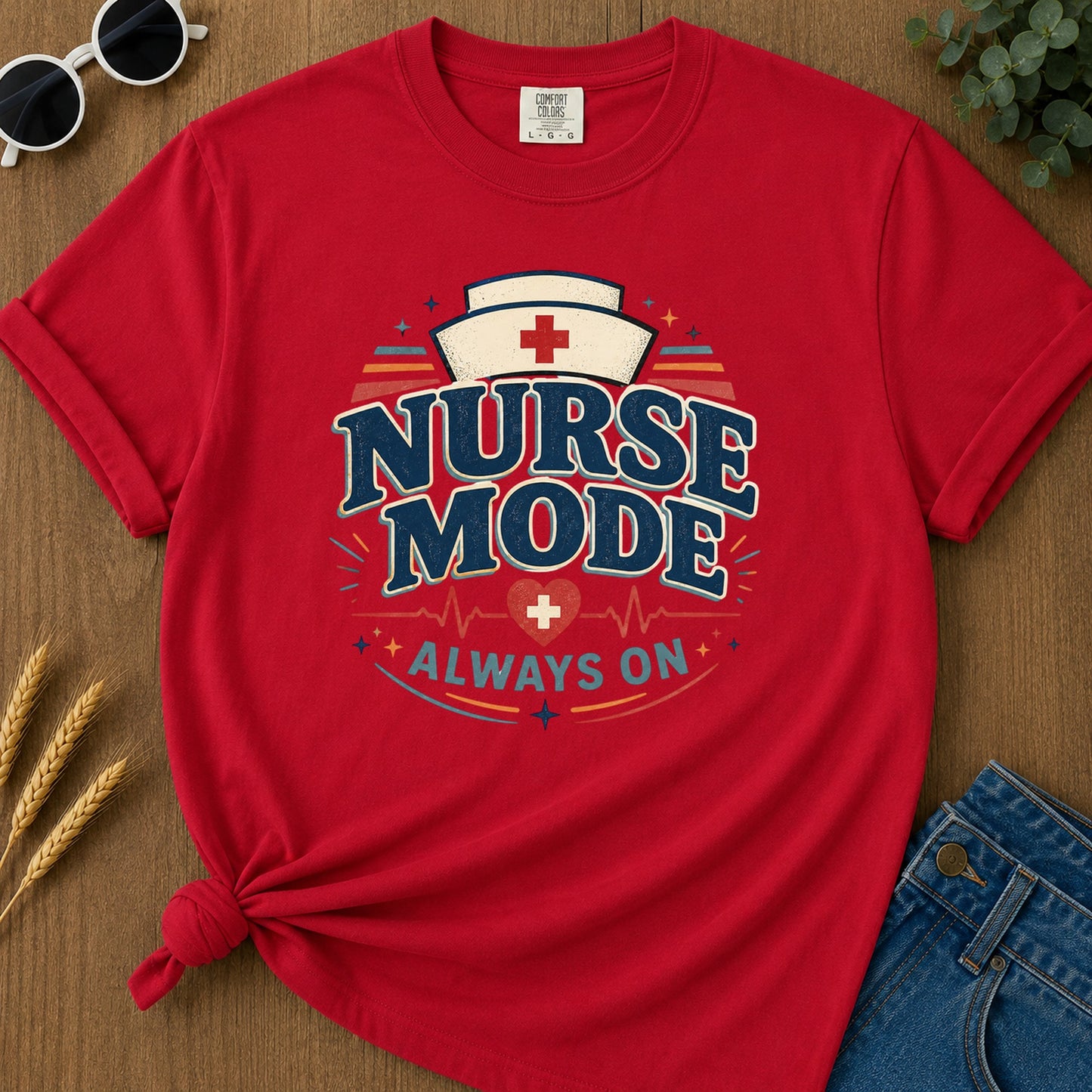 Nurse Mode Always T-Shirt - Red Mockup