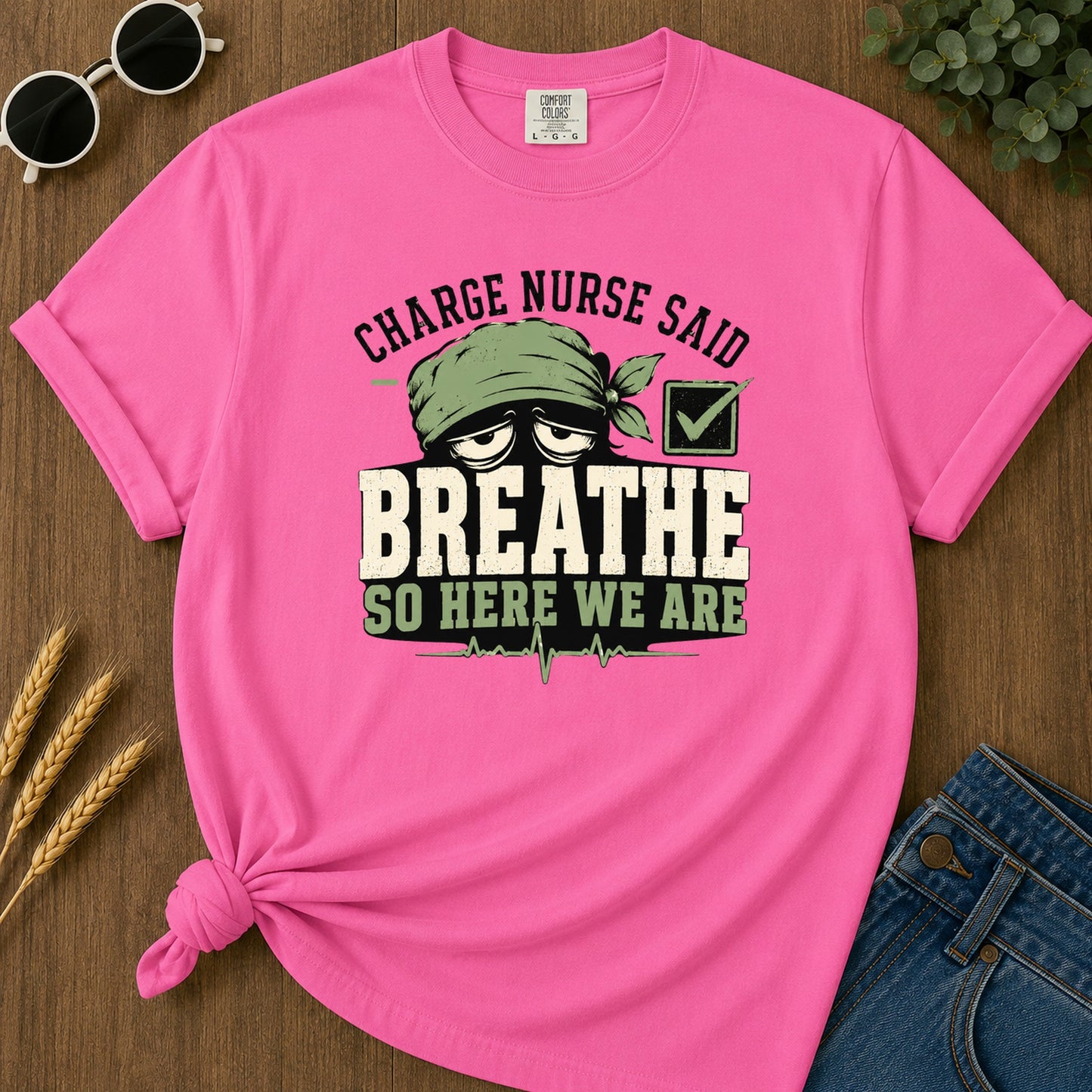 Charge Nurse Said Breathe T-Shirt - Neon Pink Mockup