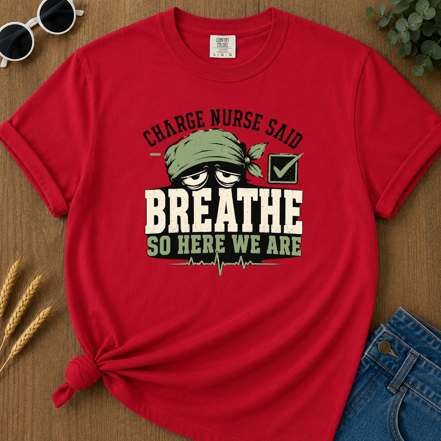 Charge Nurse Said Breathe T-Shirt - Red Mockup