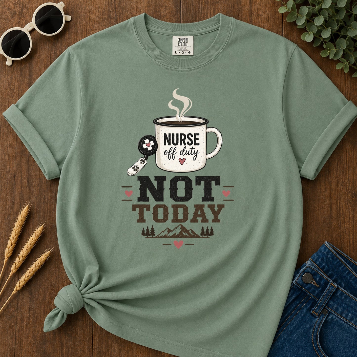 Not Today 312 T-Shirt - Light Green Mockup