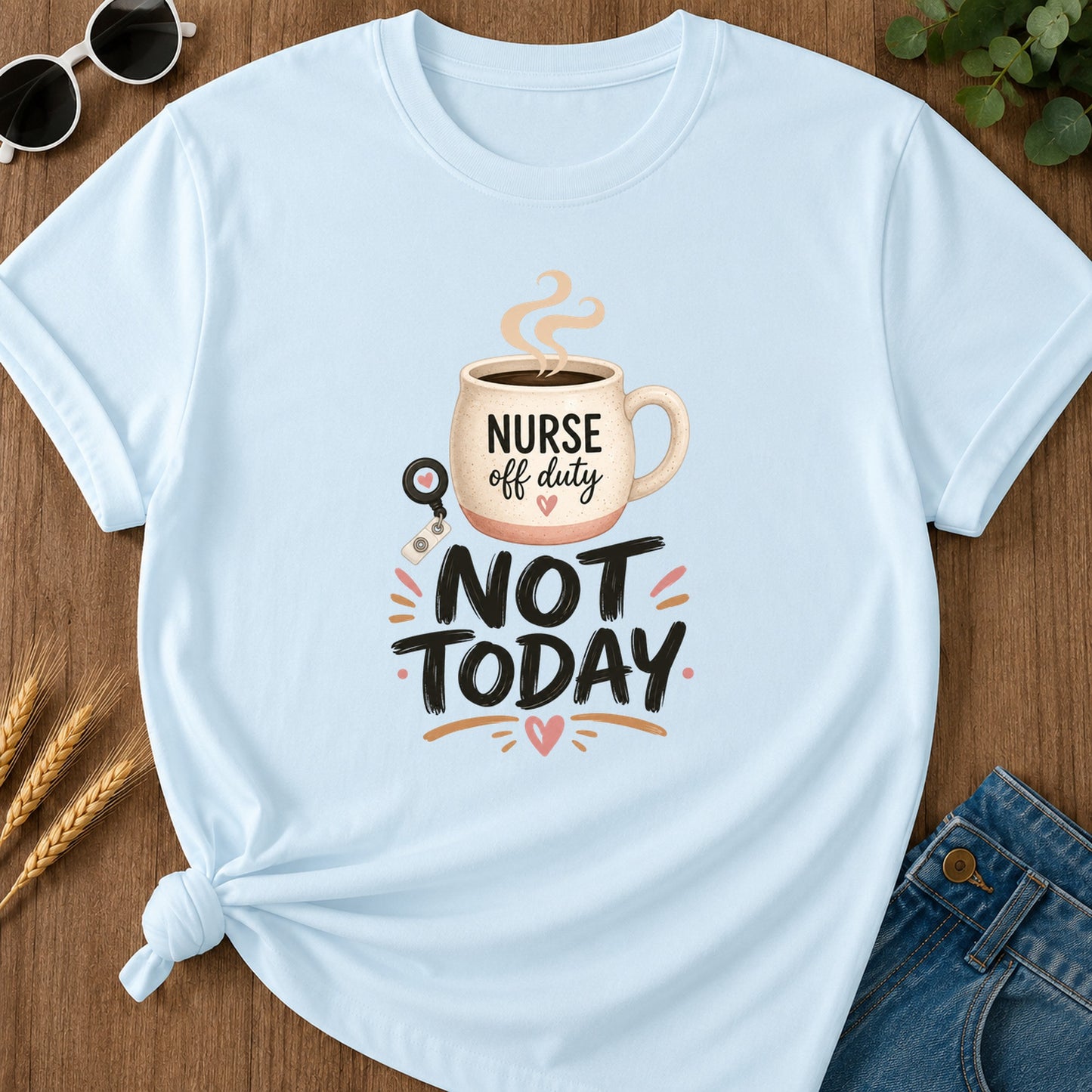 Not Today Bold T-Shirt - Chambray Mockup