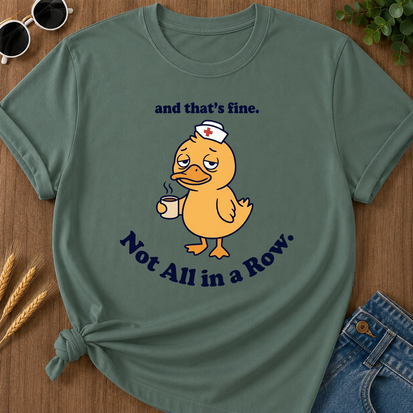 Not All Row T-Shirt - Blue Spruce Mockup