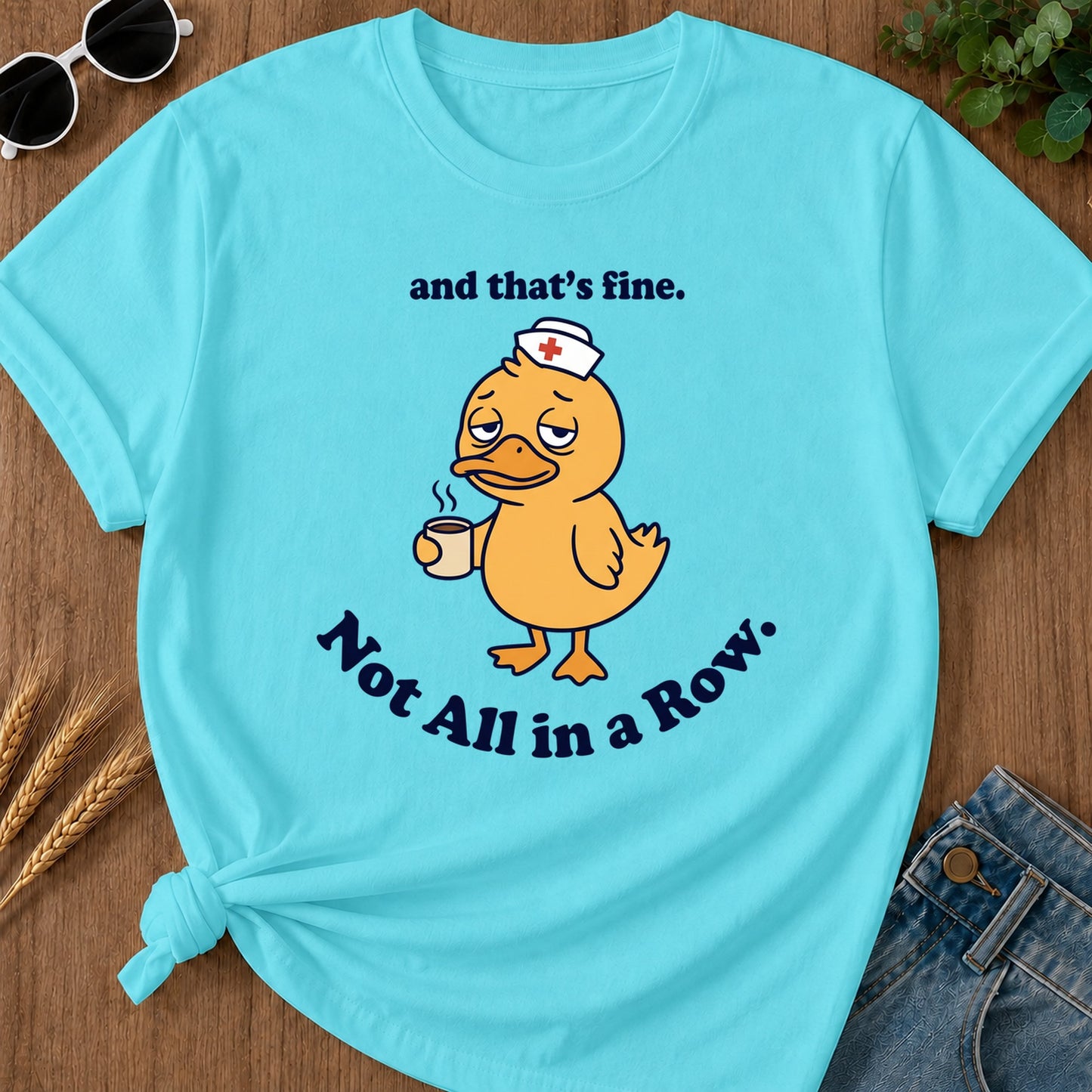 Not All Row T-Shirt - Lagoon Blue Mockup