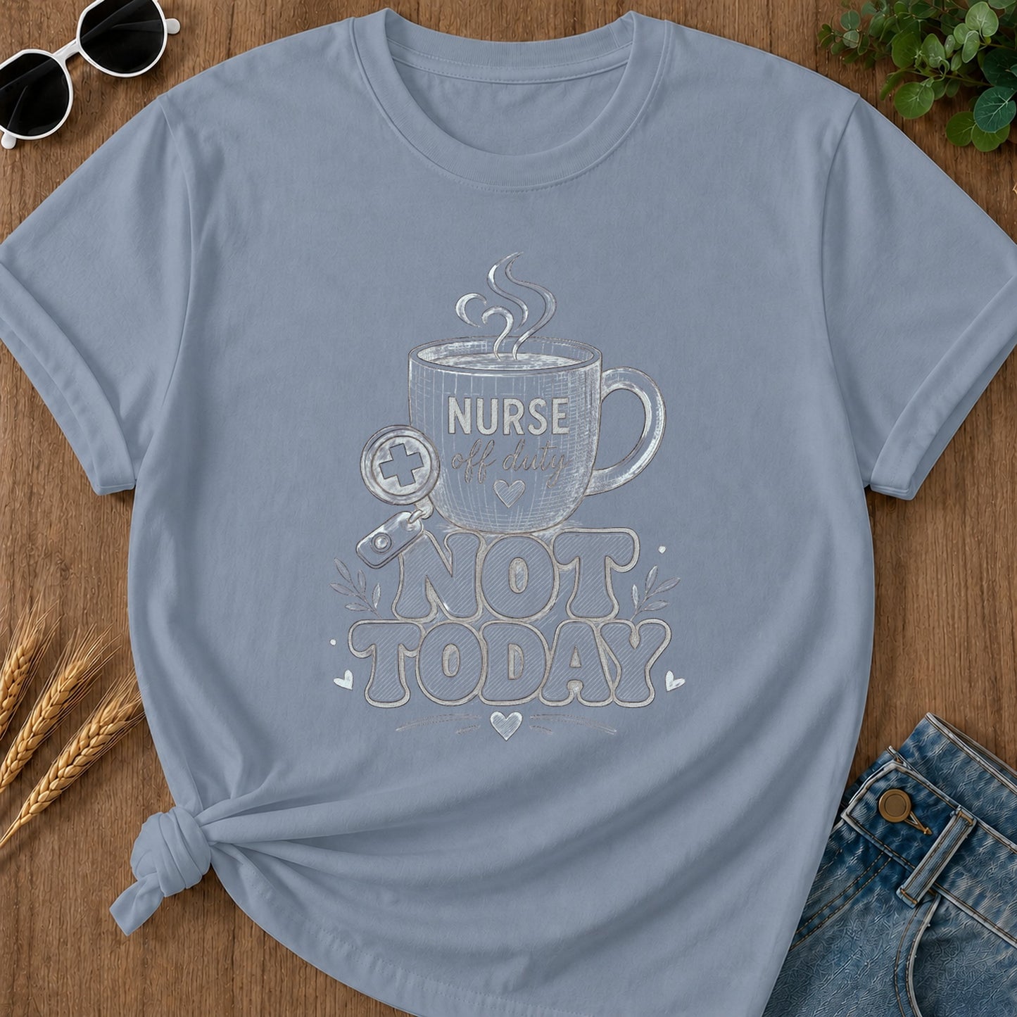 Sketched Not Today T-Shirt - Blue Jean Mockup