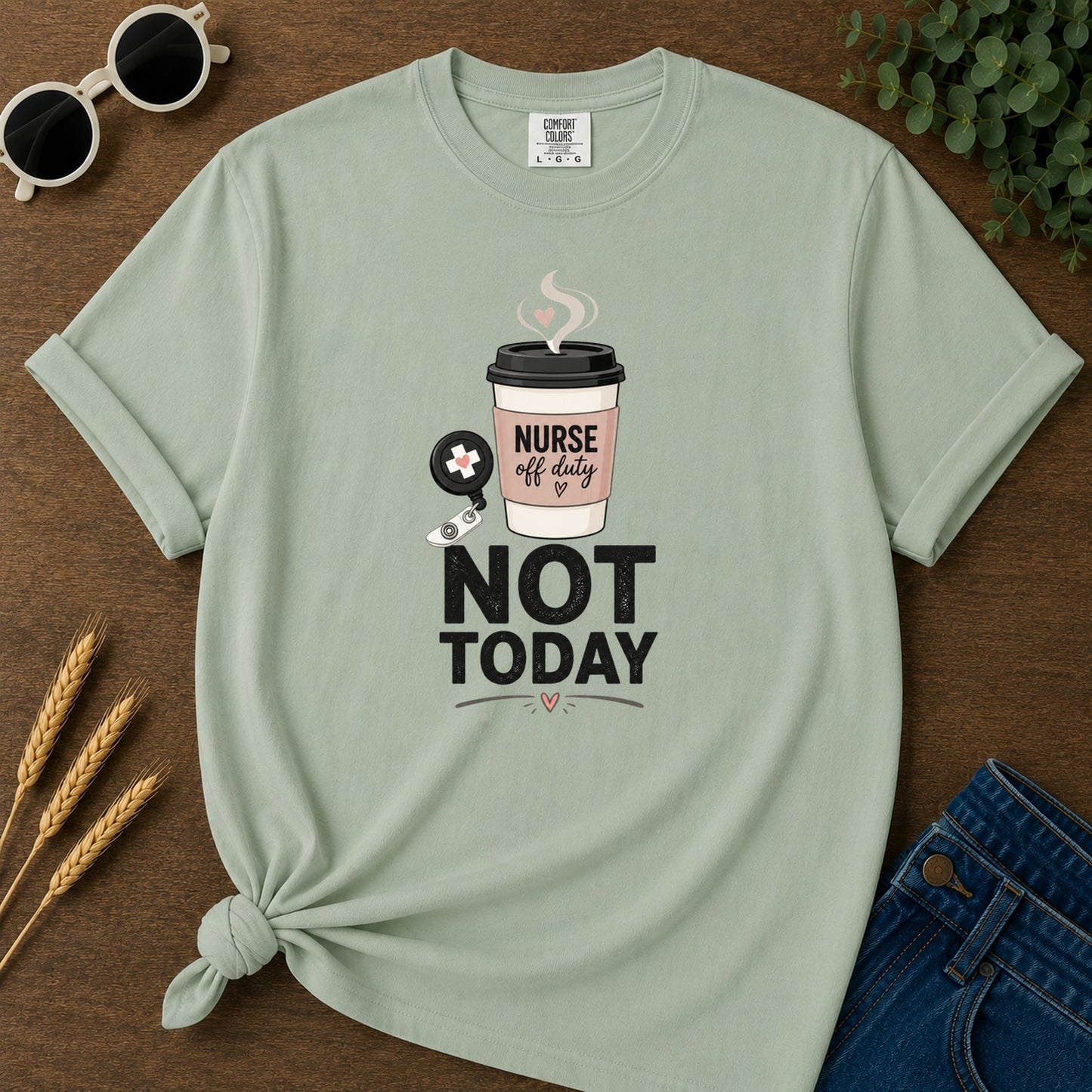 Coffee Not Today T-Shirt - Bay Mockup