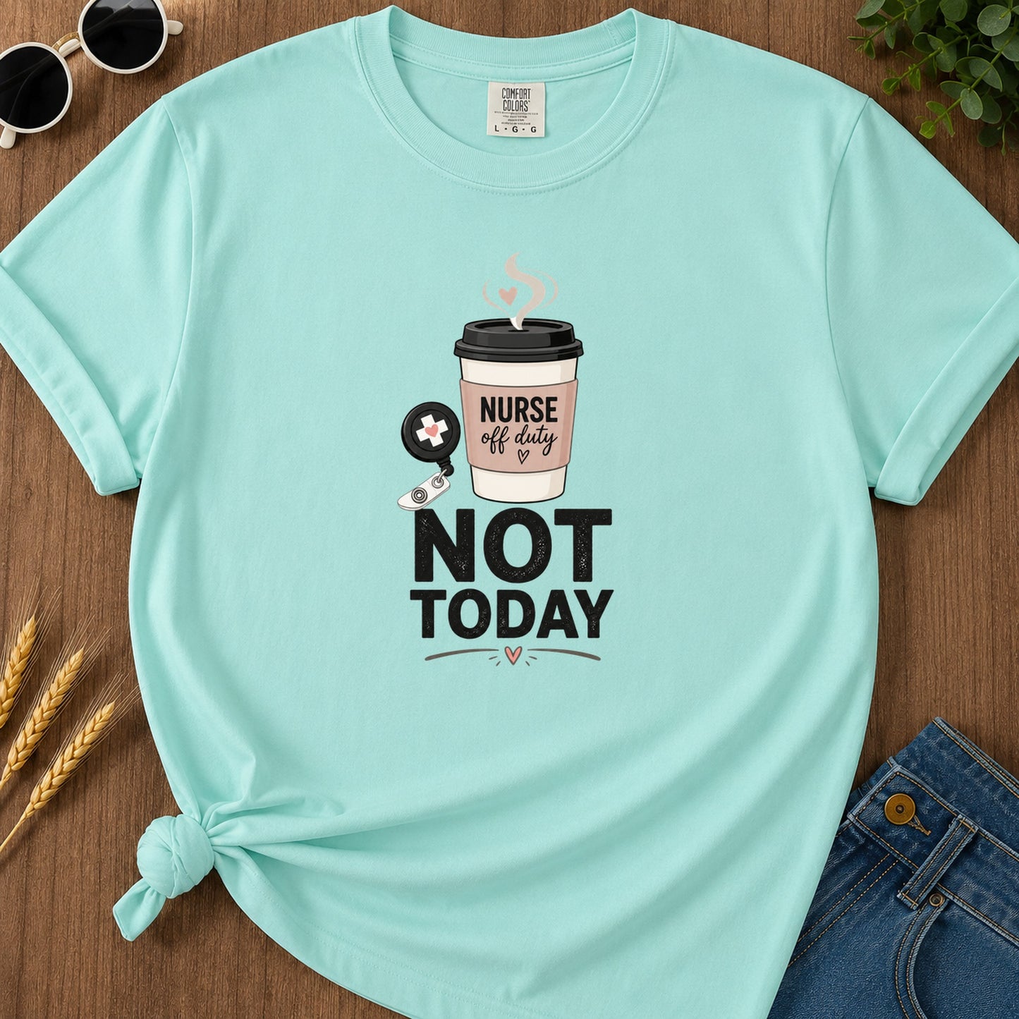 Coffee Not Today T-Shirt - Chalky Mint Mockup