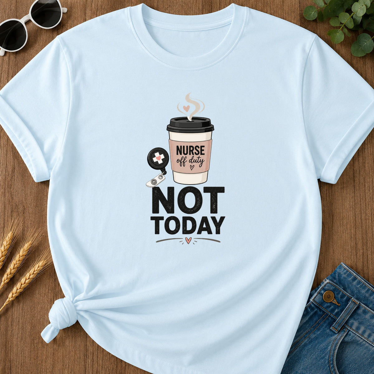 Coffee Not Today T-Shirt - Chambray Mockup