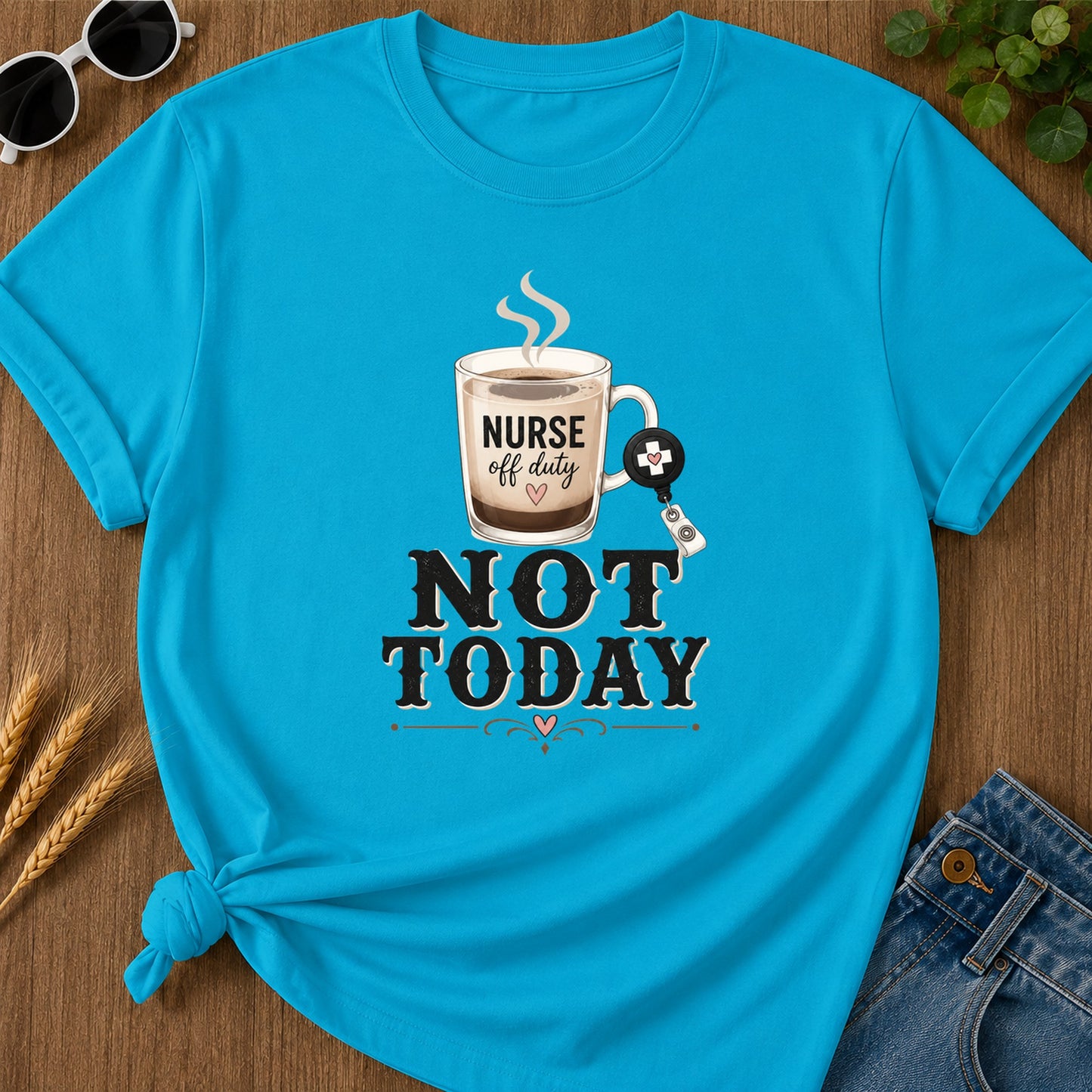 Latte Not Today T-Shirt - Sapphire Mockup